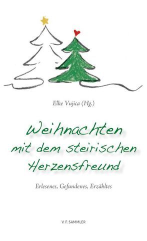 Weihnachten mit dem steirischen Herzensfreund von Vujica,  Elke