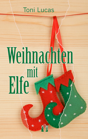 Weihnachten mit Elfe von Lucas,  Toni