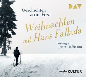 Weihnachten mit Hans Fallada. Geschichten zum Fest von Fallada,  Hans, Hoffmann,  Jutta