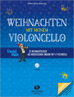 Weihnachten mit meinem Violoncello (mit CD) von Holzer-Rhomberg,  Andrea