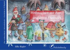 Weihnachten mit Romy und ihren Freunden von Kugler,  Silke