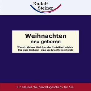 Weihnachten neu geboren von Steiner,  Rudolf