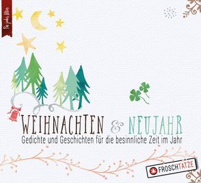 Weihnachten & Neujahr – Gedichte & Geschichten für die besinnliche Zeit im Jahr von Busch,  Wilhelm, Diakow,  Tobias, Heuer-Diakow,  Sabrina, Manfred,  Kyber, Rilke,  Rainer Maria, Ringelnatz,  Joachim, Theodor,  Storm