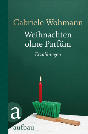 Weihnachten ohne Parfüm von Wohmann,  Gabriele