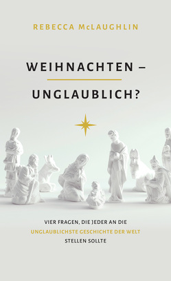 Weihnachten – unglaublich? von McLaughlin,  Rebecca