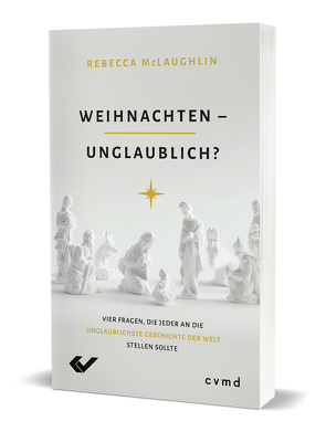 Weihnachten – unglaublich? von McLaughlin,  Rebecca