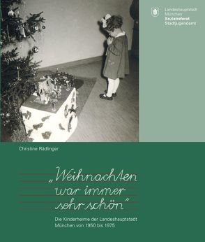 „Weihnachten war immer sehr schön“ von Kurz-Adam,  Maria, Rädlinger,  Christine, Strobl,  Christine