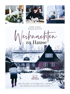 Weihnachten zu Hause von Gschwilm,  Julia, Larsen,  Rikke