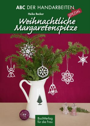 Weihnachtliche Margaretenspitze von Becker,  Heike