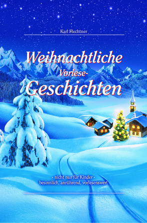 Weihnachtliche Vorlesegeschichten von Flechtner,  Karl