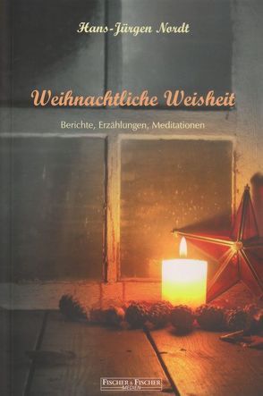 Weihnachtliche Weisheit von Nordt,  Hans J