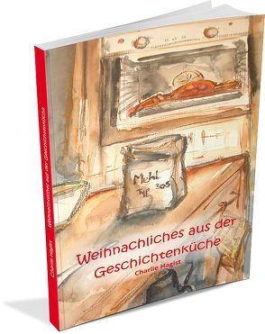 Weihnachtliches aus der Geschichtenküche von Hagist,  Charlie