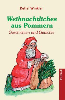 Weihnachtliches aus Pommern von Winkler,  Detlef