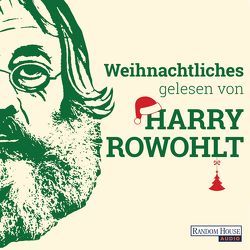 Weihnachtliches gelesen von Harry Rowohlt von Amis,  Kingsley, Kavanagh,  Dan, Lodge,  David, Rowohlt,  Harry, Sedaris,  David