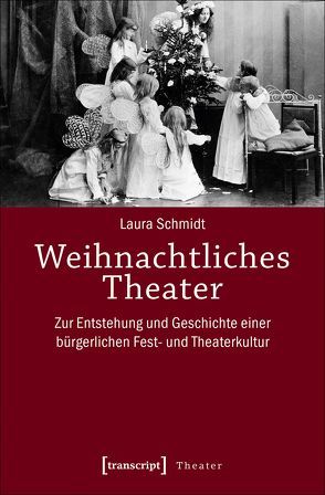 Weihnachtliches Theater von Schmidt,  Laura