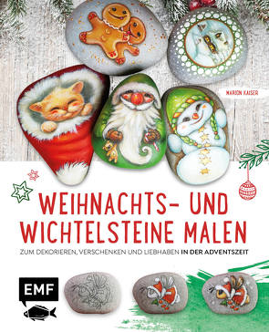 Weihnachts- und Wichtelsteine malen von Kaiser,  Marion