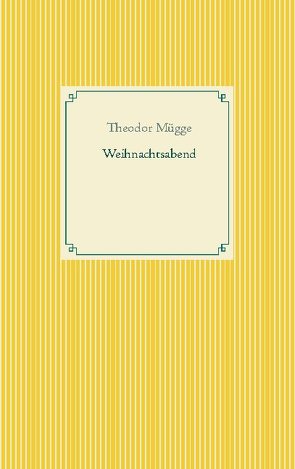 Weihnachtsabend von Mügge,  Theodor