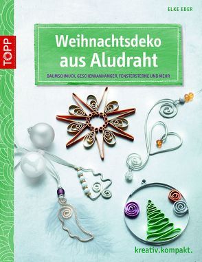 Weihnachtsdeko aus Aludraht von Eder,  Elke