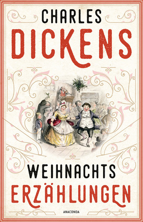 Weihnachtserzählungen von Dickens,  Charles, Fuchs,  Isabelle, Kolb,  Carl, Seybt,  Julius