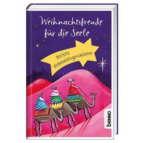Weihnachtsfreude für die Seele von Bauch,  Volker, Frankenfeld,  Peter, Hesse,  Hermann, Knapp,  Andreas, Krenzer,  Rolf, Malessa,  Andreas, Nöstlinger ,  Christine