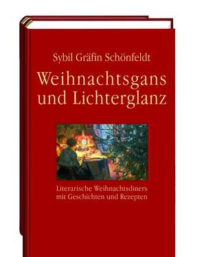 Weihnachtsgans und Lichterglanz von Schönfeldt,  Sybil Gräfin