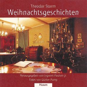 Weihnachtsgeschichten von Paulsen,  Ingwert, Pump,  Günter, Storm,  Theodor