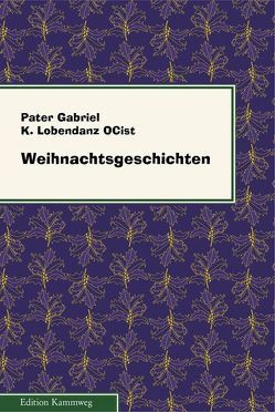 Weihnachtsgeschichten von Görner,  Eberhard, Linge,  Hans-Jürgen, Lobendanz,  Gabriel K.