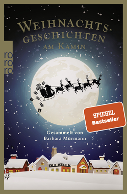 Weihnachtsgeschichten am Kamin 34 von Adolph,  Birgitt, Arndt,  Jörg, Baumann ,  Lotti, Belas,  Liane, Bitterwolf,  Bernhard, Bunje,  Karla, Esser,  Franz-Hubert, Gabelmann,  Jürgen, Gärtner-Biermann,  Astrid, Gebhart,  Gerald, Gruhn,  Christa, Härtel,  Klaus Dieter, Hennecke,  Andrea, Hieke,  Sonja, Huber,  Gerhard, Karnovsky,  Annelies, Kehl-Kochanek,  Christel, Klug,  Friedrich-W., Korz,  Irene, Kremer,  Rudolph Alexander, Kreutz,  Michael, Künkel,  Anita, Lippelt,  Karin, Luzius,  Anni, Mazko,  Regina, Metzner,  Christian, Mucks,  Ilse, Mueller,  Bernhard, Mürmann,  Barbara, Nehl,  Hans, Nöding,  Susanne, Parusel,  Christel, Peters,  Birgit, Pohl,  Uwe, Puhane,  Anja, Reichelt,  Heiderose, Rudolf,  Brigitta, Schäfer,  Ingrid Maria, Schenke,  Ferdinande, Schmidt,  Gudrun, Siebald,  Dieter, Silvester,  Margret, Stechmann,  Gerhard, Steinert,  Ursula, Sternitzke,  Sonja, Steudner,  Christl, Tischlinger,  Martina, Volkermann,  Maria, von Garrel,  Magda, Wilhelm,  Stephan, Willner,  Andrea, Wollrath,  Anni