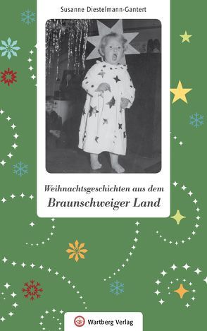 Weihnachtsgeschichten aus dem Braunschweiger Land von Diestelmann-Gantert,  Susanne