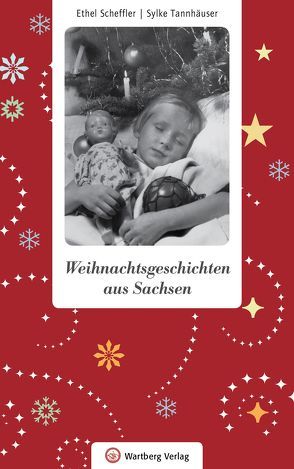 Weihnachtsgeschichten aus Sachsen von Scheffler,  Ethel, Tannhäuser,  Sylke