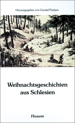 Weihnachtsgeschichten aus Schlesien von Paulsen,  Gundel