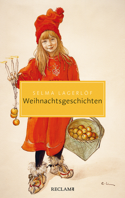 Weihnachtsgeschichten von Franzos,  Marie, Haefs,  Gabriele, Herbst,  Nele, Hildebrandt,  Christel, Klaiber,  Pauline, Lagerloef,  Selma, Rychter,  Birgit