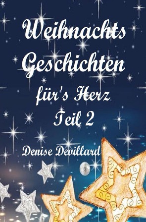 Weihnachtsgeschichten fürs Herz / Weihnachtsgeschichten fürs Herz Teil II von Devillard,  Denise