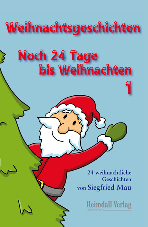 Weihnachtsgeschichten von Mau,  Siegfried