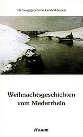 Weihnachtsgeschichten vom Niederrhein von Paulsen,  Gundel