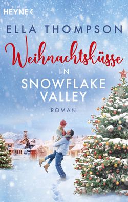 Weihnachtsküsse in Snowflake Valley von Thompson,  Ella