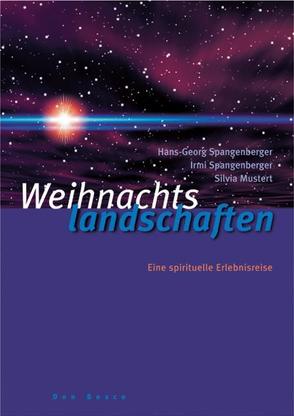 Weihnachtslandschaften von Mustert,  Silvia, Spangenberger,  Hans Georg, Spangenberger,  Irmi