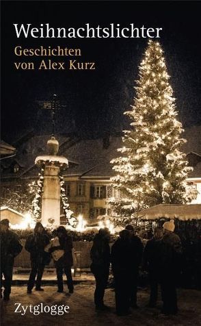 Weihnachtslichter von Kurz,  Alex