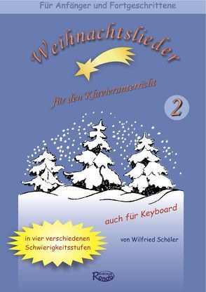 Weihnachtslieder für den Klavierunterricht 2 von Schöler,  Wilfried