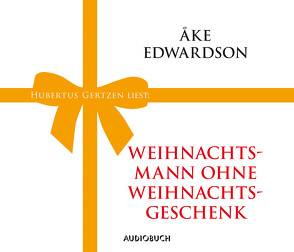 Weihnachtsmann ohne Weihnachtsgeschenk von Edwardson,  Åke, Gertzen,  Hubertus, Möhring,  Hans Ulrich