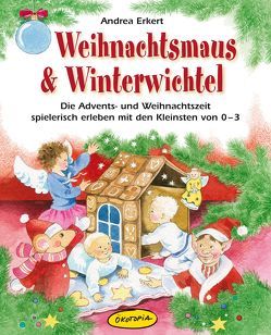 Weihnachtsmaus & Winterwichtel von Erkert,  Andrea, Meussen,  Annie