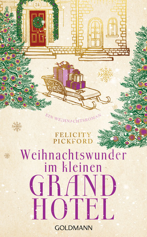 Weihnachtswunder im kleinen Grandhotel von Pickford,  Felicity