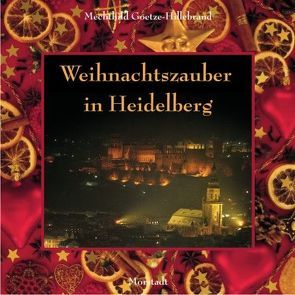 Weihnachtszauber in Heidelberg von Goetze-Hillebrand,  Mechthild, Lersch,  Hermann