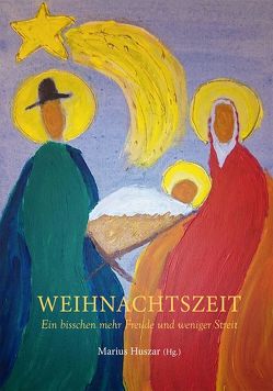 Weihnachtszeit von Altenberg,  Peter, Anzengruber,  Ludwig, Bahr,  Hermann, Felder,  Franz Michael, Habeck,  Fritz, Huszar,  Marius, Kraus,  Karl, Lenau,  Nikolaus, Mayreder,  Rosa, Mohr,  Joseph, Recheis,  Käthe, Rilke,  Rainer Maria, Roda Roda,  Alexander, Rosegger,  Peter, Roth,  Joseph, Schnitzler,  Arthur, Szabo,  Wilhelm, Trakl,  Georg, von Ebner-Eschenbach,  Marie, von Saar,  Ferdinand, von Suttner,  Bertha, Weinheber,  Josef