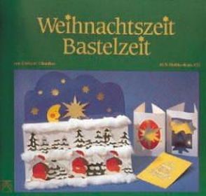 Weihnachtszeit Bastelzeit von Claudius,  Christel