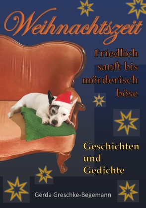 Weihnachtszeit friedlich sanft bis mörderisch böse von Greschke-Begemann,  Gerda