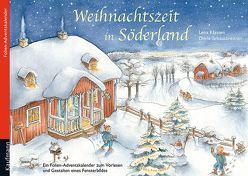 Weihnachtszeit in Söderland. Ein Folien-Adventskalender zum Vorlesen und Gestalten eines Fensterbildes von Klassen,  Lena, Schausbreitner,  Dorle