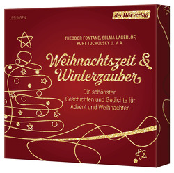 Weihnachtszeit & Winterzauber von Anthoff,  Gerd, Arnold,  Frank, Borsody,  Suzanne von, Busch,  Wilhelm, Fontane,  Theodor, Heidenreich,  Gert, Himmelstoss, ,  Beate, Kastius,  Sabine, Köhler,  Juliane, Lagerloef,  Selma, Lukas,  Florian, Maire,  Laura, Manteuffel,  Felix von, Mattes,  Eva, Meinhardt,  Thomas M., Noethen,  Ulrich, Rilke,  Rainer Maria, Ringelnatz,  Joachim, Steck,  Johannes, Thalbach,  Katharina, Thoma,  Ludwig, Tucholsky,  Kurt, Wilkening,  Stefan