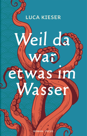 Weil da war etwas im Wasser von Kieser,  Luca