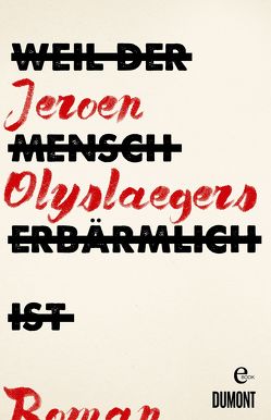 Weil der Mensch erbärmlich ist von Hessel,  Isabel, Olyslaegers,  Jeroen, Seferens,  Gregor